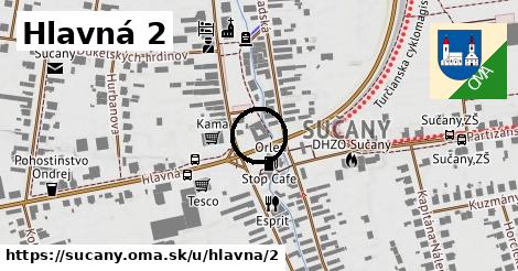 Hlavná 2, Sučany