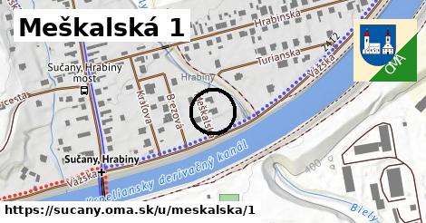 Meškalská 1, Sučany