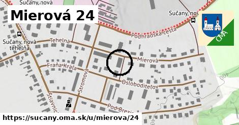 Mierová 24, Sučany