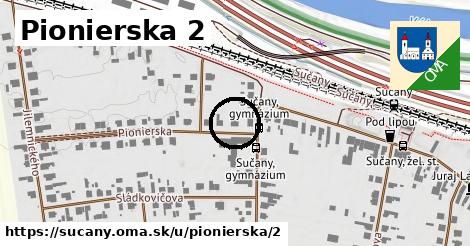 Pionierska 2, Sučany