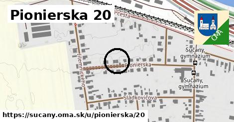 Pionierska 20, Sučany