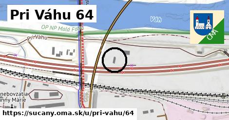 Pri Váhu 64, Sučany