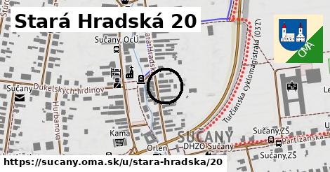 Stará Hradská 20, Sučany