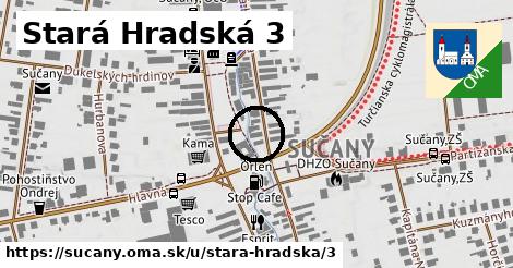 Stará Hradská 3, Sučany