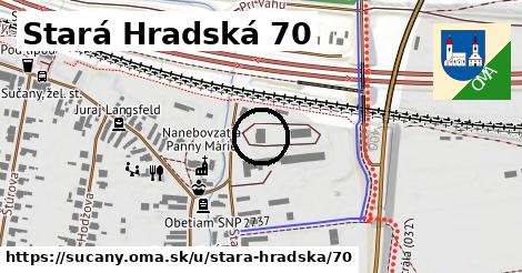 Stará Hradská 70, Sučany