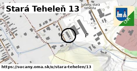 Stará Teheleň 13, Sučany