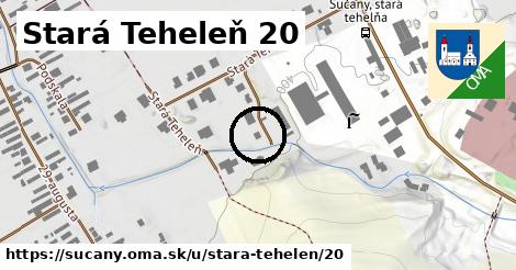 Stará Teheleň 20, Sučany