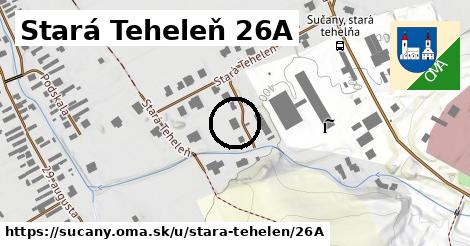 Stará Teheleň 26A, Sučany