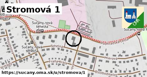 Stromová 1, Sučany
