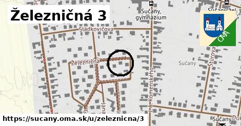 Železničná 3, Sučany