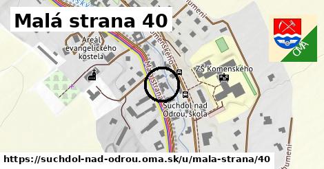 Malá strana 40, Suchdol nad Odrou