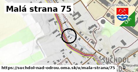 Malá strana 75, Suchdol nad Odrou