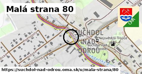 Malá strana 80, Suchdol nad Odrou