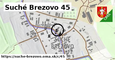 Suché Brezovo <span class="supisne">45</span>