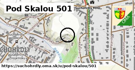 Pod Skalou 501, Suchohrdly