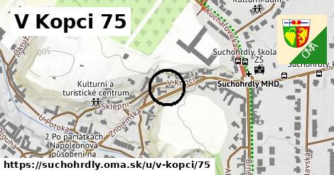 V Kopci 75, Suchohrdly