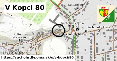 V Kopci 80, Suchohrdly