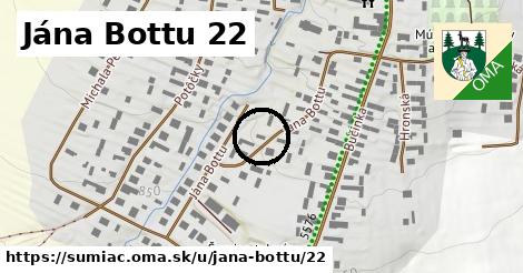Jána Bottu 22, Šumiac