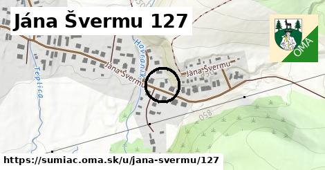 Jána Švermu 127, Šumiac