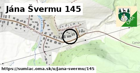 Jána Švermu 145, Šumiac