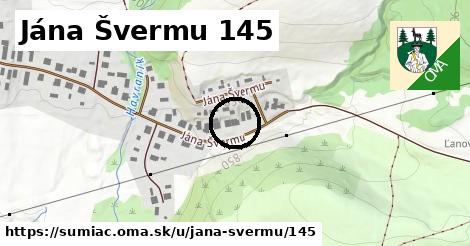 Jána Švermu 145, Šumiac