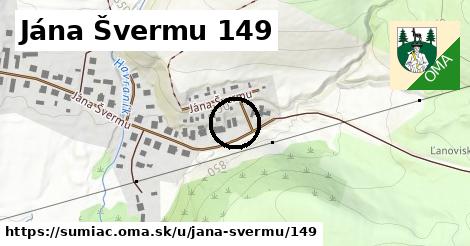 Jána Švermu 149, Šumiac