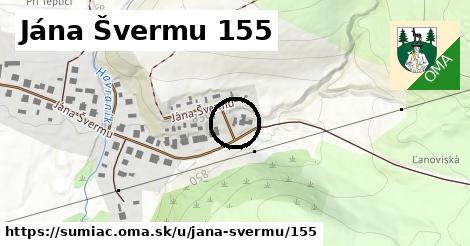 Jána Švermu 155, Šumiac