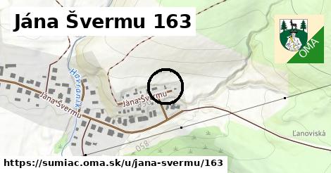 Jána Švermu 163, Šumiac