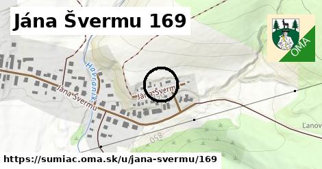 Jána Švermu 169, Šumiac