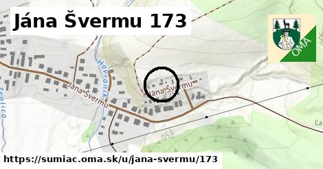 Jána Švermu 173, Šumiac