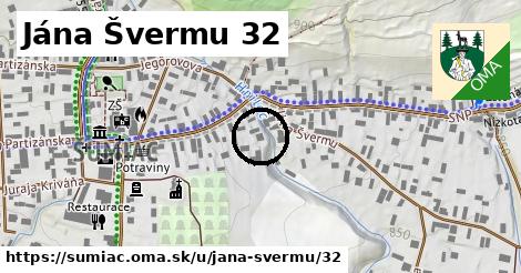 Jána Švermu 32, Šumiac