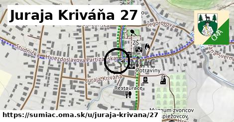 Juraja Kriváňa 27, Šumiac