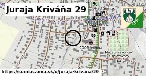 Juraja Kriváňa 29, Šumiac