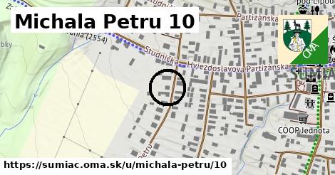 Michala Petru 10, Šumiac