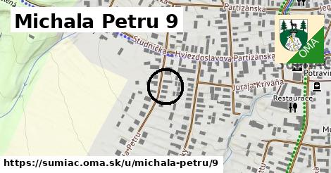 Michala Petru 9, Šumiac