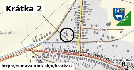 Krátka 2, Šuňava