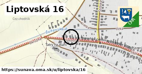 Liptovská 16, Šuňava