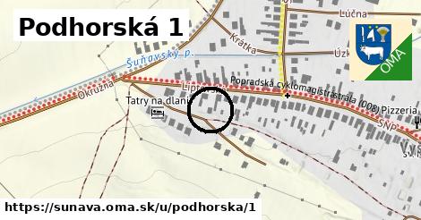 Podhorská 1, Šuňava