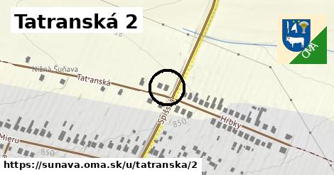 Tatranská 2, Šuňava