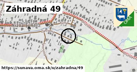 Záhradná 49, Šuňava