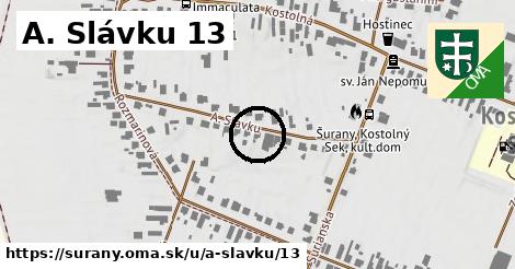 A. Slávku 13, Šurany