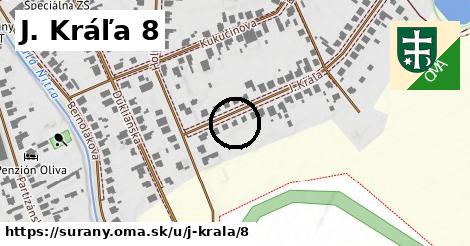 J. Kráľa 8, Šurany