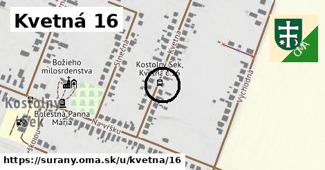 Kvetná 16, Šurany