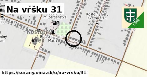 Na vŕšku 31, Šurany