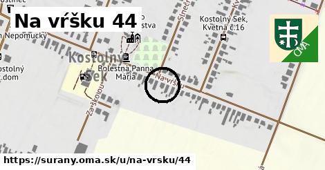 Na vŕšku 44, Šurany