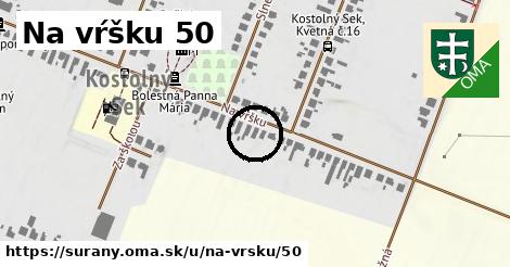 Na vŕšku 50, Šurany