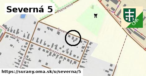 Severná 5, Šurany