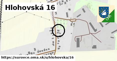 Hlohovská 16, Šúrovce