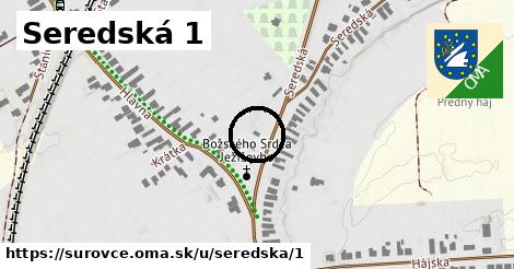 Seredská 1, Šúrovce