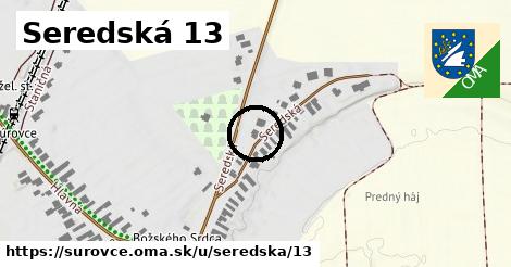 Seredská 13, Šúrovce